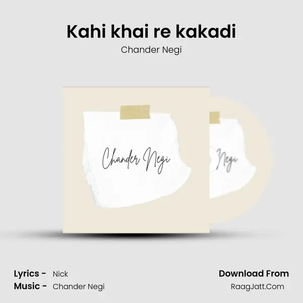 Kahi khai re kakadi mp3 song