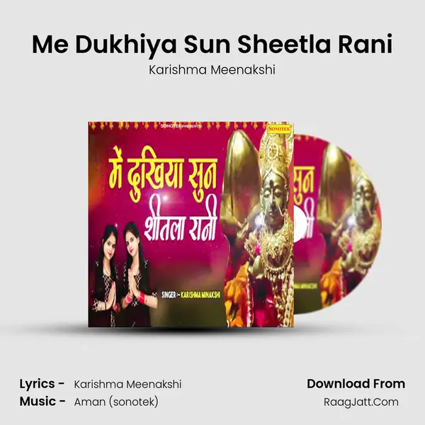 Me Dukhiya Sun Sheetla Rani MP3 Song by Karishma Meenakshi Cover