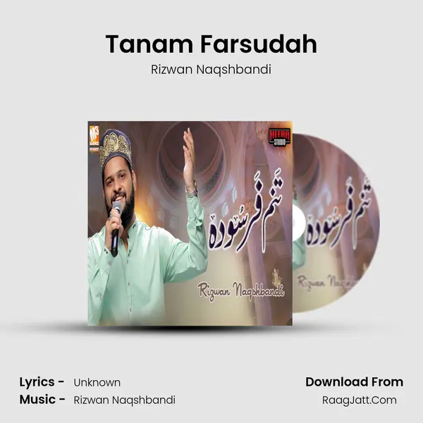 Tanam Farsudah MP3 Song by Rizwan Naqshbandi Cover