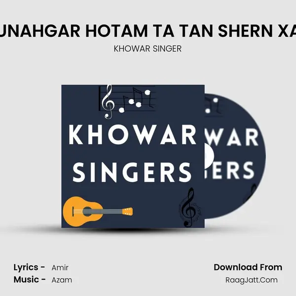 GUNAHGAR HOTAM TA TAN SHERN XAN mp3 song