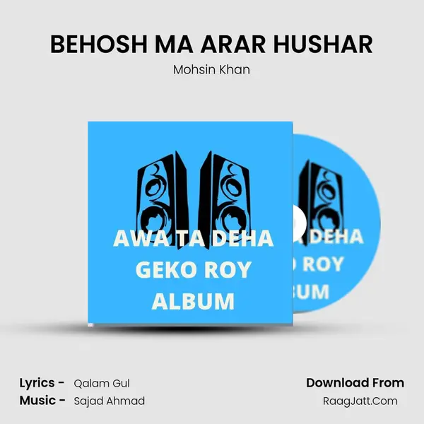 BEHOSH MA ARAR HUSHAR mp3 song