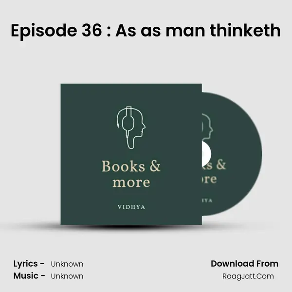 Episode 36 : As as man thinketh MP3 Song by  Cover