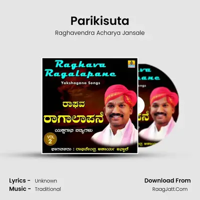 Parikisuta MP3 Song by Raghavendra Acharya Jansale Cover