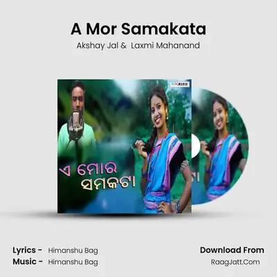 A Mor Samakata - Akshay Jal