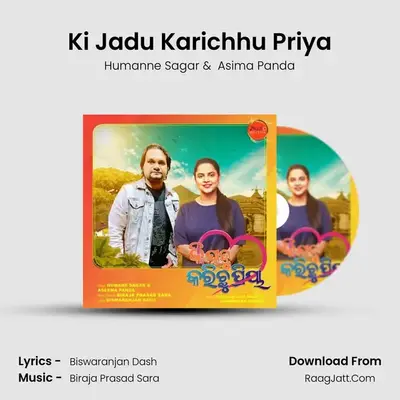 Ki Jadu Karichhu Priya - Humanne Sagar