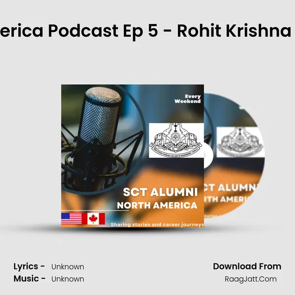 SCT North America Podcast Ep 5 - Rohit Krishna Gopal 2012 EC MP3 Song by  Cover
