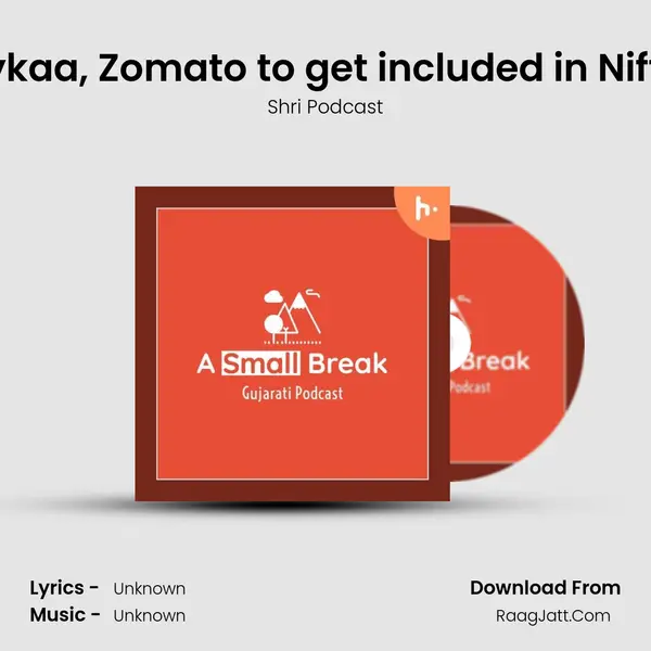 Paytm, Nykaa, Zomato to get included in Nifty Next 50 MP3 Song by Shri Podcast Cover