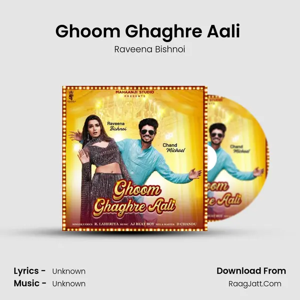 Ghoom Ghaghre Aali (feat. Chand Michael &amp; Raveena Bishnoi) mp3 song