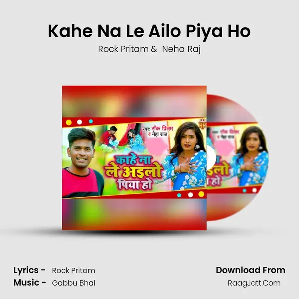 Kahe Na Le Ailo Piya Ho MP3 Song by Rock Pritam Cover