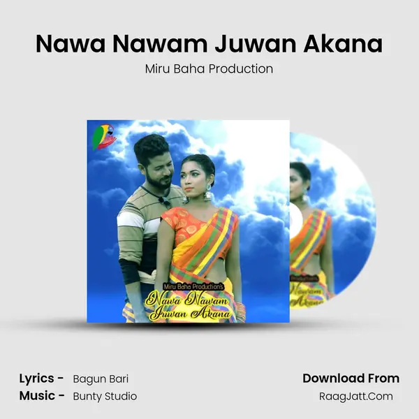 Nawa Nawam Juwan Akana MP3 Song by Miru Baha Production Cover
