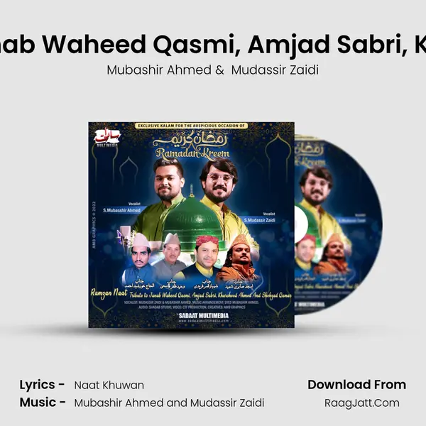 Ramzan Naat Tribute to Janab Waheed Qasmi, Amjad Sabri, Khursheed Ahmed And Sheh mp3 song