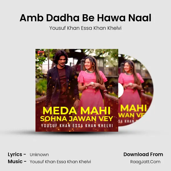 Amb Dadha Be Hawa Naal MP3 Song by Yousuf Khan Essa Khan Khelvi Cover