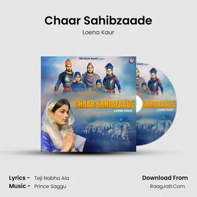 Chaar Sahibzaade - Loena Kaur