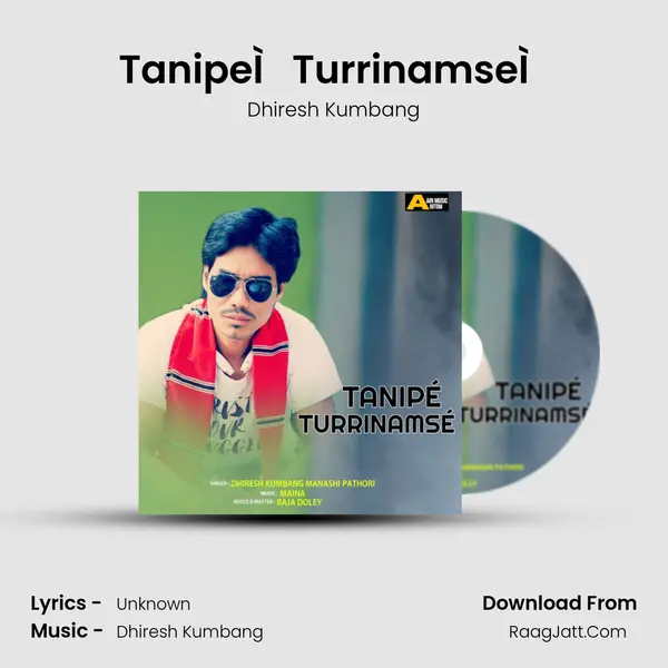 TanipÃ© TurrinamsÃ© - Single - Dhiresh Kumbang