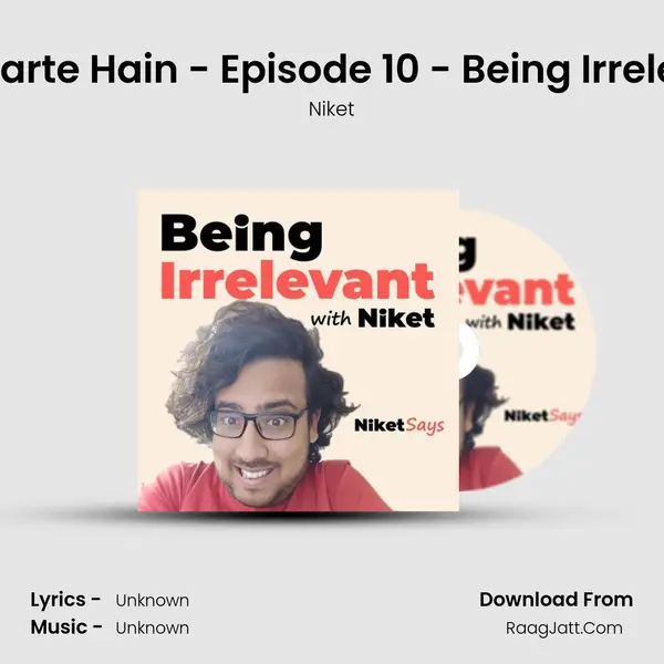 Chaliye Shuru Karte Hain - Episode 10 - Being Irrelevant with Niket MP3 Song by Niket Cover