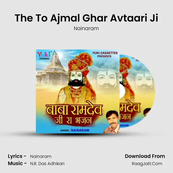 The To Ajmal Ghar Avtaari Ji mp3 song