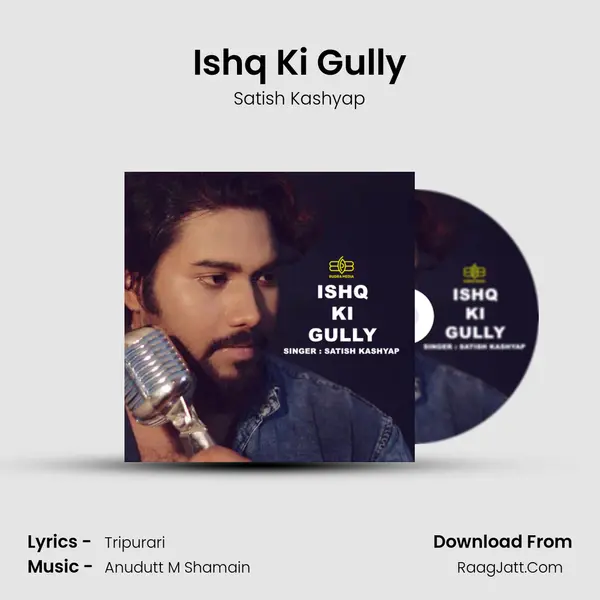 Ishq Ki Gully MP3 Song by Satish Kashyap Cover