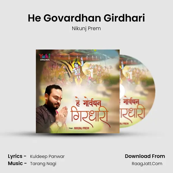 He Govardhan Girdhari MP3 Song by Nikunj Prem Cover