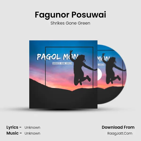 Fagunor Posuwai MP3 Song by Shrikes Gone Green Cover