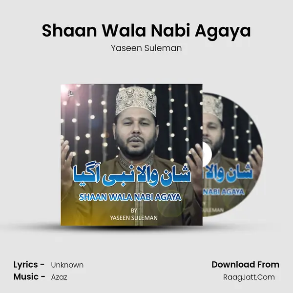 Shaan Wala Nabi Agaya MP3 Song by Yaseen Suleman Cover