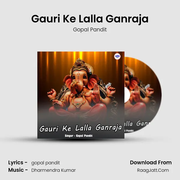 Gauri Ke Lalla Ganraja mp3 song