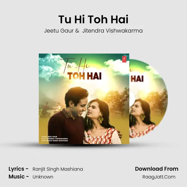 Tu Hi Toh Hai MP3 Song by Jeetu Gaur Cover