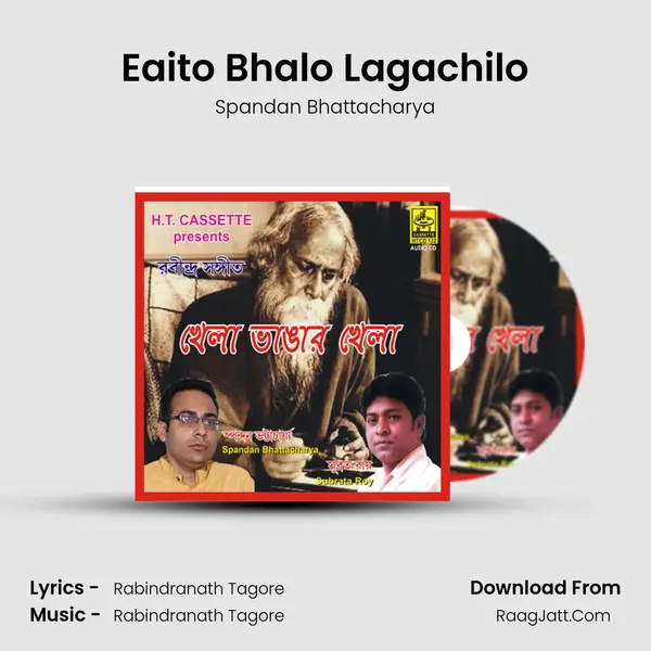 Eaito Bhalo Lagachilo mp3 song
