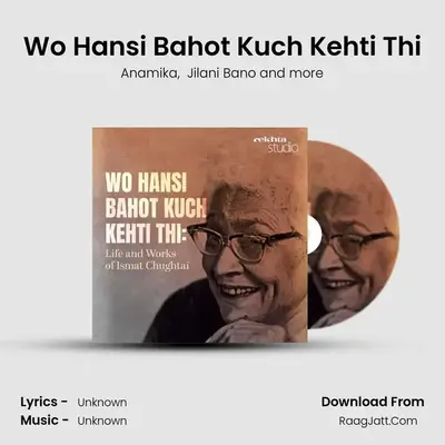 Wo Hansi Bahot Kuch Kehti Thi mp3 song