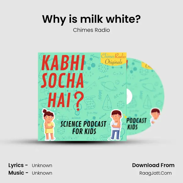 Why is milk white? MP3 Song by Chimes Radio Cover