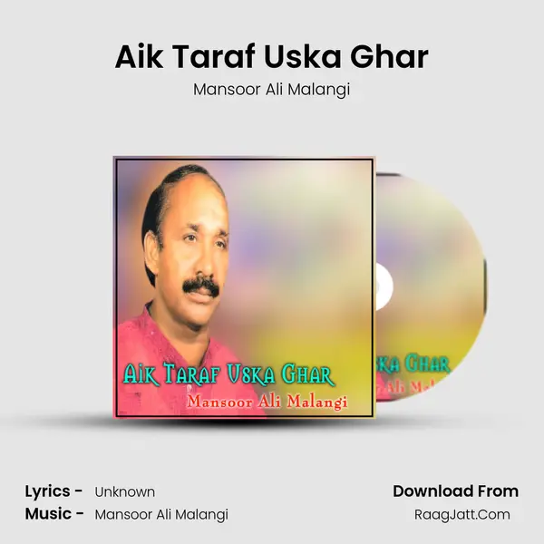 Aik Taraf Uska Ghar MP3 Song by Mansoor Ali Malangi Cover