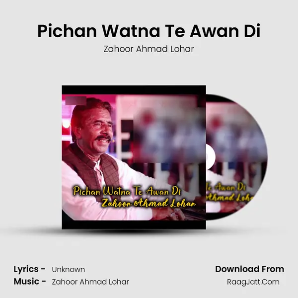 Pichan Watna Te Awan Di MP3 Song by Zahoor Ahmad Lohar Cover