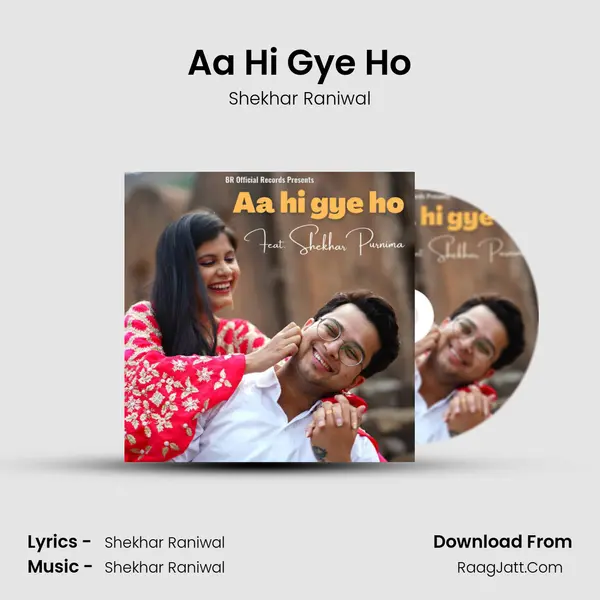 Aa Hi Gye Ho MP3 Song by Shekhar Raniwal Cover
