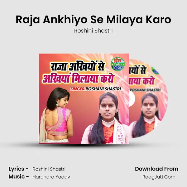 Raja Ankhiyo Se Milaya Karo mp3 song