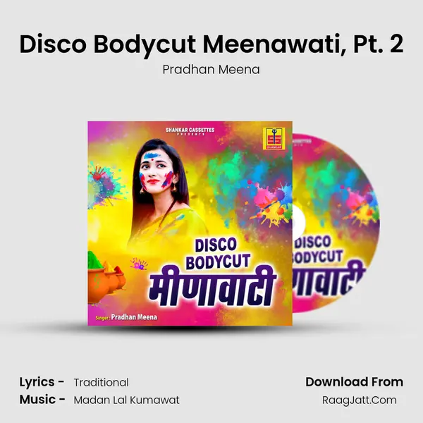 Disco Bodycut Meenawati, Pt. 2 MP3 Song by Pradhan Meena Cover