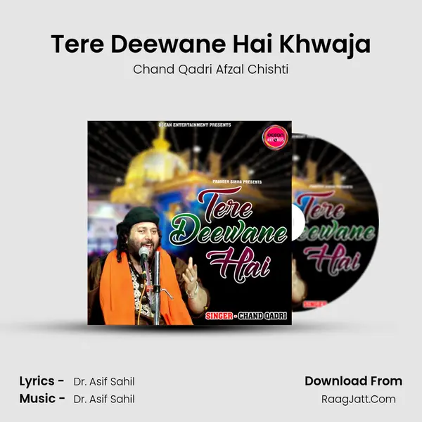 Tere Deewane Hai Khwaja - Chand Qadri Afzal Chishti