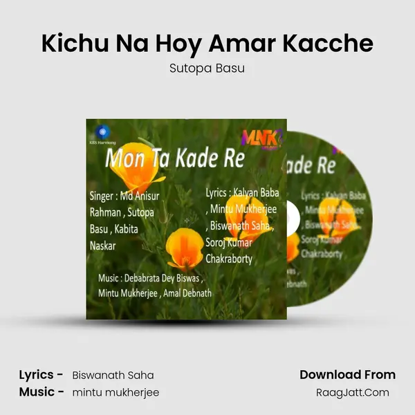 Kichu Na Hoy Amar Kacche MP3 Song by Sutopa Basu Cover