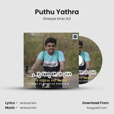 Puthu Yathra - Shreyas Kiran N.S