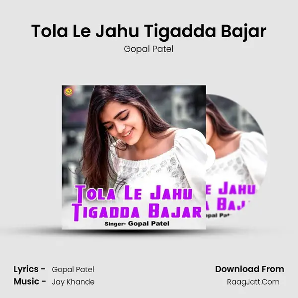Tola Le Jahu Tigadda Bajar mp3 song