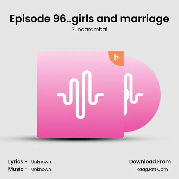 Episode 96..girls and marriage MP3 Song by Sundarambal Cover