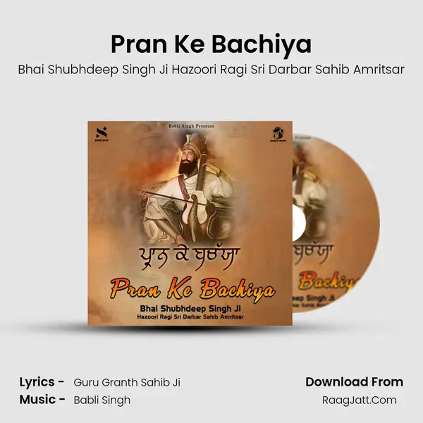 Pran Ke Bachiya MP3 Song by Bhai Shubhdeep Singh Ji Hazoori Ragi Sri Darbar Sahib Amritsar Cover