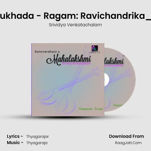 Niravadhisukhada - Ragam: Ravichandrika_Talam: Adi MP3 Song by Srividya Venkatachalam Cover