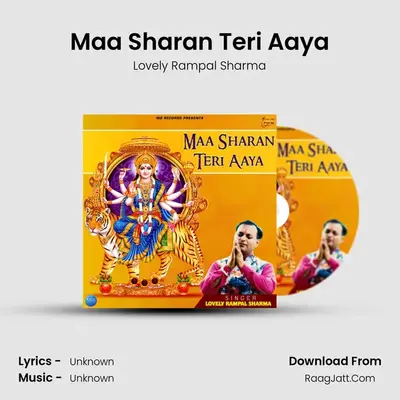 Maa Sharan Teri Aaya MP3 Song by Lovely Rampal Sharma Cover
