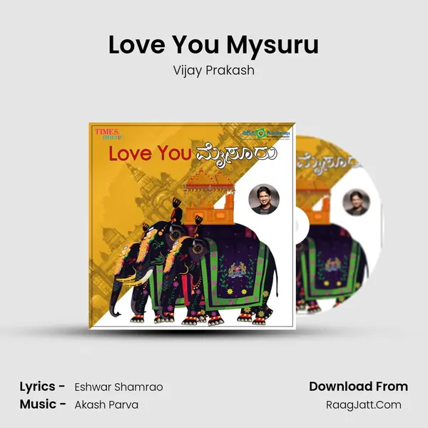 Love You Mysuru - Vijay Prakash