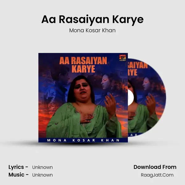 Aa Rasaiyan Karye MP3 Song by Mona Kosar Khan Cover