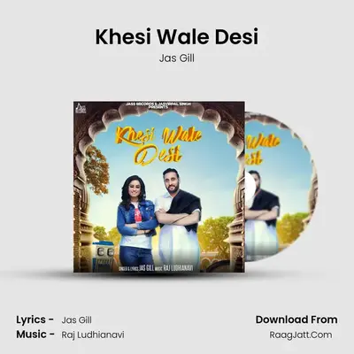 Khesi Wale Desi MP3 Song by Jas Gill Cover