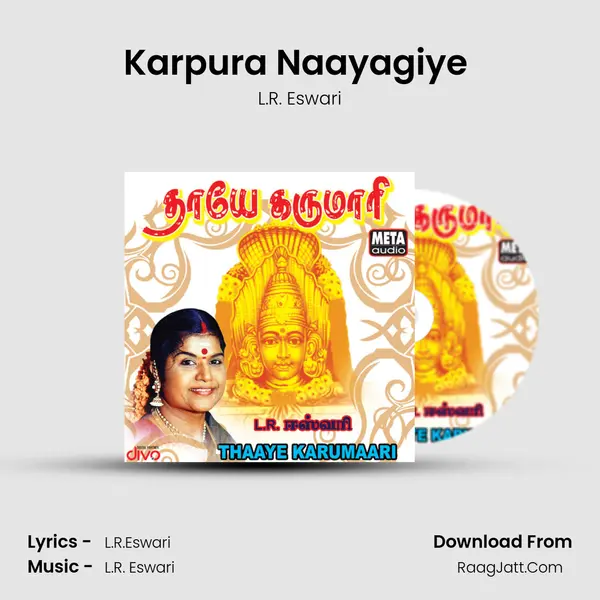 Karpura Naayagiye (Thaye Karumari) MP3 Song by L.R. Eswari Cover