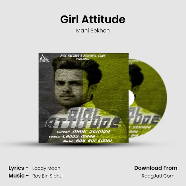 Girl Attitude MP3 Song by Mani Sekhon Cover