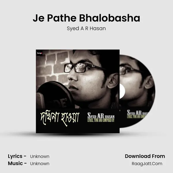 Je Pathe Bhalobasha MP3 Song by Syed A R Hasan Cover
