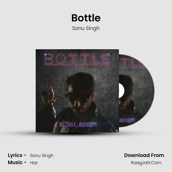 Bottle - Sonu Singh