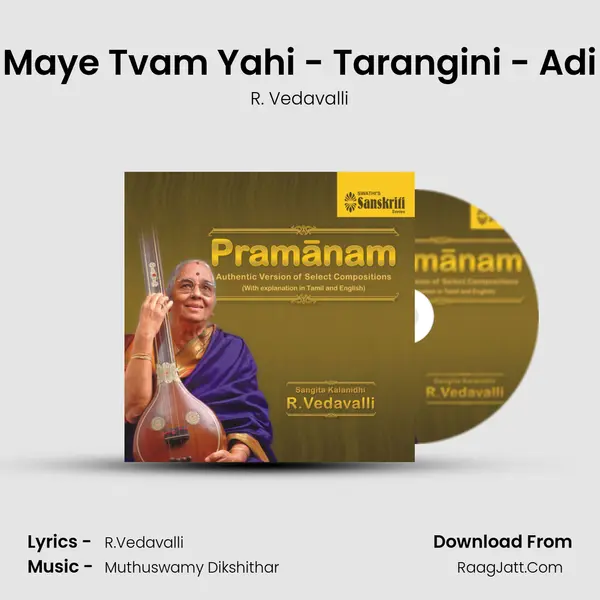 Maye Tvam Yahi - Tarangini - Adi MP3 Song by R. Vedavalli Cover